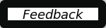 Feedback
